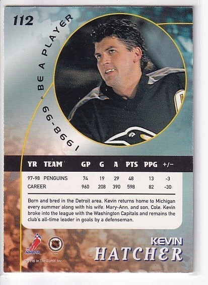 1998-99 In the Game Be a Player #112 Kevin Hatcher Pittsburgh Penguins - Image 2 of 2