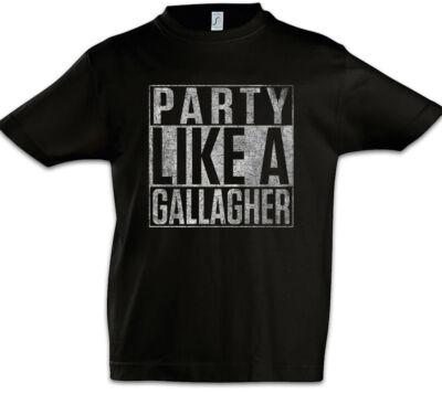 Party Like A Gallagher Kinder Jungen T-Shirt Lip Frank Fiona Carl Shameless Fun