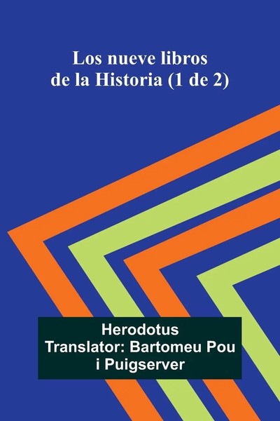 Herodotus | Los Nueve Libros De La Historia (1 De 2) | Taschenbuch | Englisch-image