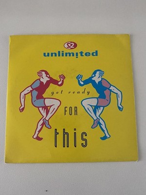 2 UNLIMITED-GET READY FOR THIS 7'' VINYL SINGLE RECORD 1991!