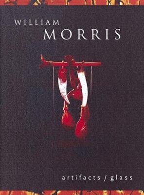 William Morris: Artifacts/Glass- hardcover, 9780789201676, Blonston, AUTOGRAPHED
