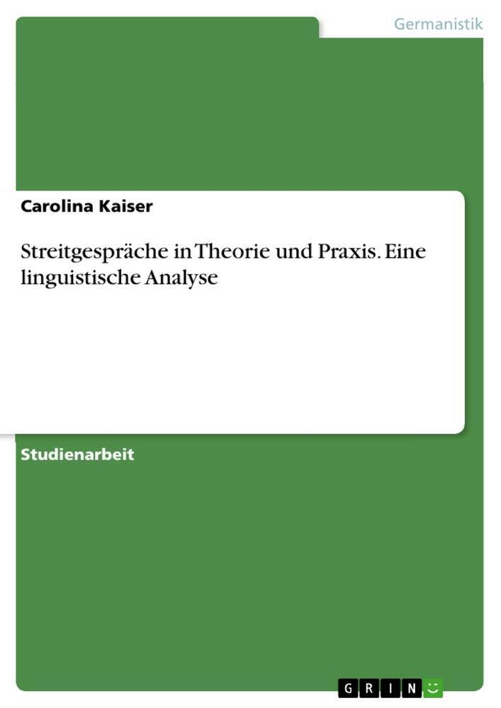 Thumbnail - Streitgespräche In Theorie Und Praxis. Eine Linguistische Analyse |