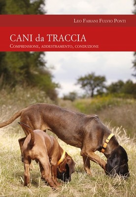 Spurhunde. Verstehen, Training, Dirigieren - Fabiani Leo, Po...