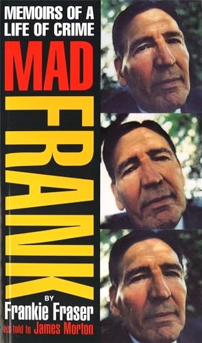 Mad Frank: Memoirs of a Life of Crime,Frank Fraser, James Morton