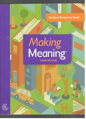 Making Meaning Third Edition Student Response Book by Center for the collaborati