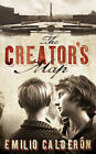 The Creator's Map by Emilio Calderon (Hardback, 2008)