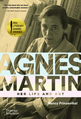 Agnes Martin: Her Life and Art by Princenthal, Nancy