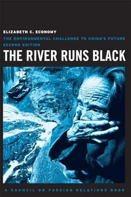 The River Runs Black: The Environmental Challenge to China's Future by Elizabet