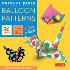 Origami Paper - Balloon Patterns - 6 - 96 Sheets: Party Designs - Tuttle Or...