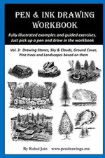 Pen Ink Drawing Workbook vol 3: Learn to Draw Pleasing Pen I