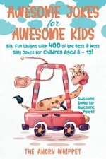 Awesome Jokes for Awesome Kids: Big, Fun Laughs with 400 of the Best - VERY GOOD