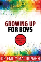 Dr Emily Macdonagh - Growing Up For Boys Everything You Need To Know - G245Z