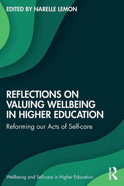 Narelle Lemon | Reflections On Valuing Wellbeing In Higher Education | Buch-image