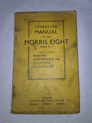 MORRIS EIGHT SERIE '' E '' BEDIENUNGSANLEITUNG HANDBUCH AUSGABE 1948 