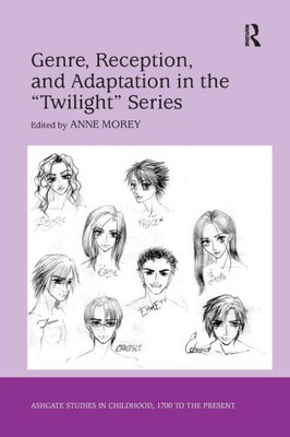 Genre, Reception, and Adaptation in the 'Twilight' Series (Studies in