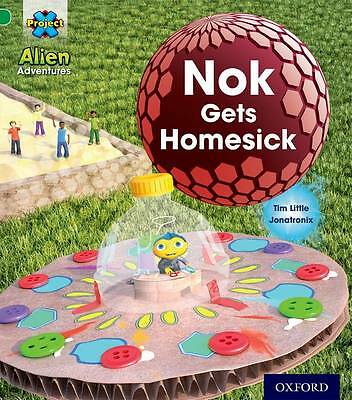 Project X: Alien Adventures: Green: Nok Gets Homesick by Tim Little ...