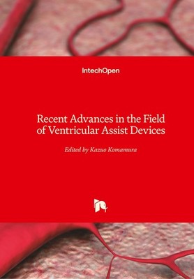 Recent Advances in the Field of Ventricular Assist Devices Kazuo Komamura