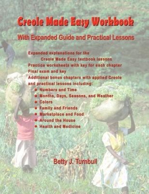 Creole Made Easy Workbook by Turnbull, Betty J. [Paperback]