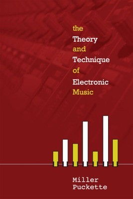 Theory and Technique of Electronic Music, Hardcover by Puckette, Miller, Like...