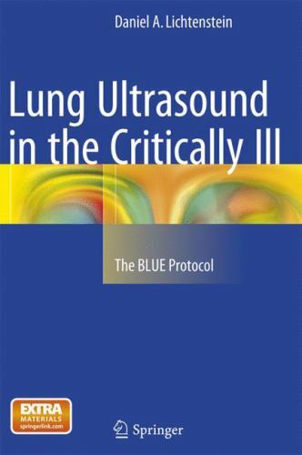 Lung Ultrasound in the Critically Ill : The BLUE Protocol by Daniel A....
