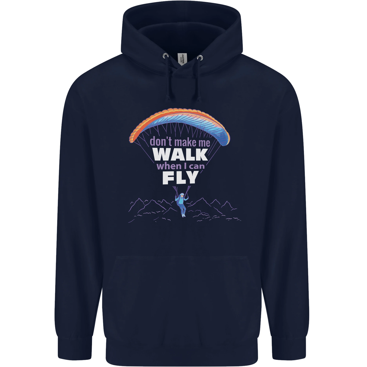 Paragliding Dont Make Me Walk When Can Fly Mens 80% Cotton Hoodie