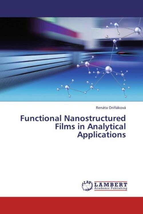 Functional Nanostructured Films In Analytical Applications Renáta Ori