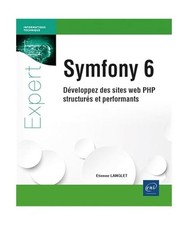Symfony 6 - Développez des sites web PHP…