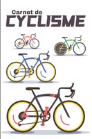 Carnet De Cyclisme: 100 Fiches Pour Suivre Vos EntraîNements Et