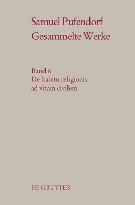 Wilhelm Schmidt-Biggemann de Habitu Religionis Ad Vitam Civilem (Hardback)
