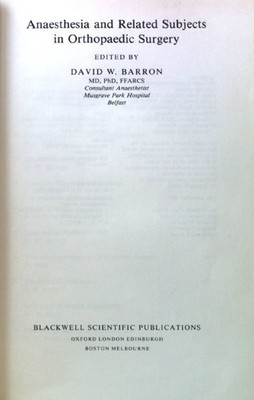 Anaesthesia and Related Subjects in Orthopaedic Surgery; Barron, D.W.: