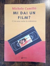 Michele Camillò - Mi Dai Un Film? C'era Una Volta La Videoteca - Etabeta