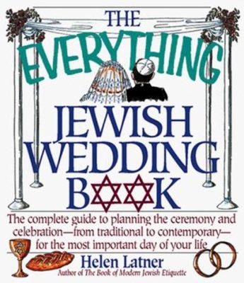 The Jewish Wedding Book : The Complete Guide to Planning the Cere