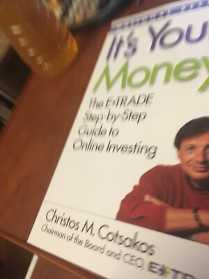 It's Your Money: The E*TRADE Step-by-Step Guide to Online Investing