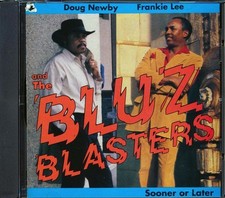 CD Doug Newby, Frankie Lee & The Bluz Blasters - Sooner Or Later