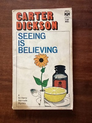 SEEING IS BELIEVING - Carter Dickson - MYSTERY - SIR HENRY MERRIVALE # 12