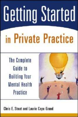 Getting Started in Private Practice: The Complete Guide to Building Your  - GOOD