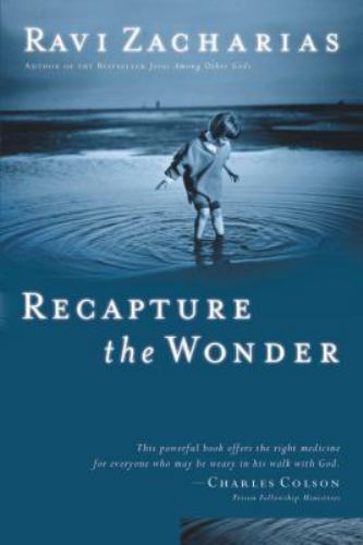 Recapture the Wonder : Experiencing God's Amazing Promise of Childlike Joy by...