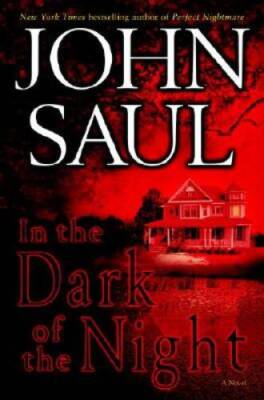 In the Dark of the Night: A Novel - Hardcover By Saul, John - GOOD