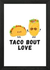 Taco Bout Love Cartoon Illustration Framed Wall Art Poster Canvas Print Picture
