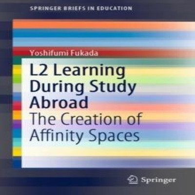 L2 Learning During Study Abroad The Creation of Affinity Spaces Y