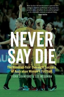 Crawford - Never Say Die  The Hundred-Year Overnight Success of Austra - G555z