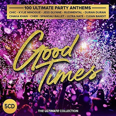 Good Times: Ultimate Party Anthems / Various by Various Artists [Audio CD]