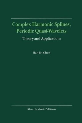 Complex Harmonic Splines, Periodic Quasi-Wavelets - 9789401058438