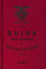 Guida della provincia di Ascoli Piceno compilata dalla Sezione Picena C.A.I.
