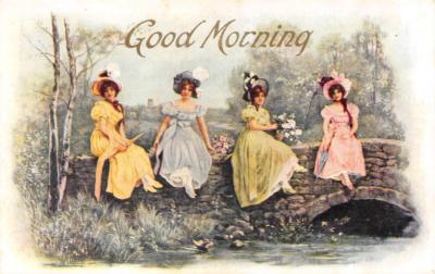 Good Morning FOUR PRETTY LADIES Fancy Dresses~Hats~Parasols c1910's  Postcard 