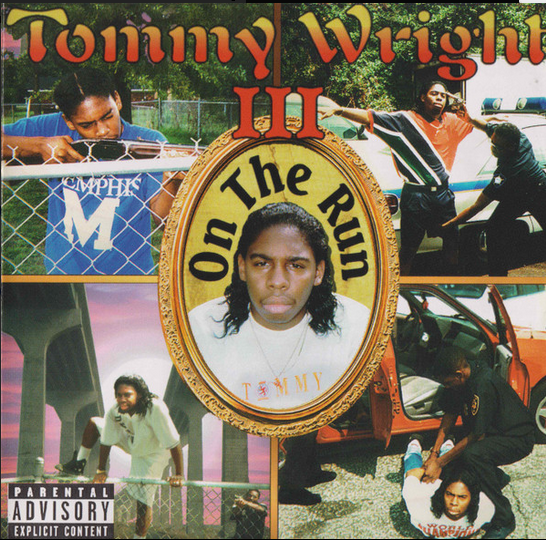  Wright III – On The Run Tommy Wright III – On The Run (1996) Street Smart Records