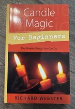 Candle Magic for Beginners : The Simplest Magic You Can Do by Richard Webster