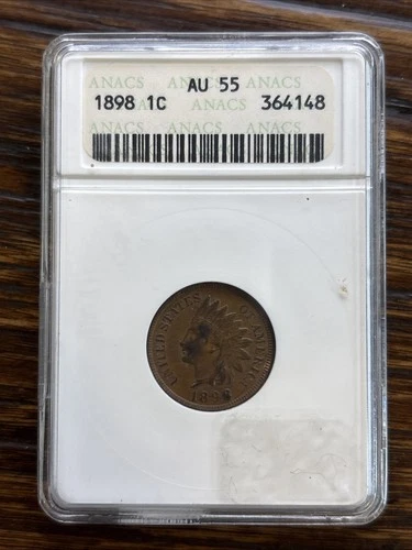 1898 - Indian Head One Cent - ANACS AU 55