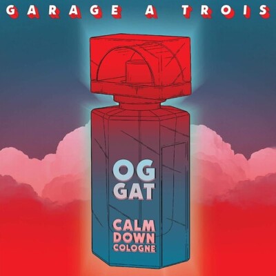 Garage A Trois - Calm Down Cologne (Vinyl record),The Royal Potato Family