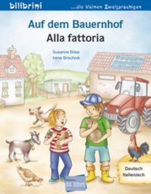 Auf dem Bauernhof (Deutsch-Italienisch) Susanne Böse
